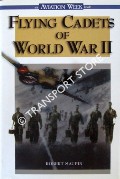 Flying Cadets of World War II by MAUPIN, Robert